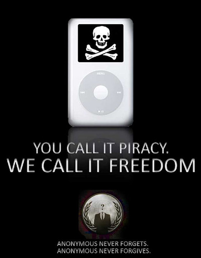 Graphic of an ipod with a skull and cross bones on it. Below it states You call it privacy. We call it freedom. Anonymous never forgets. Anonymous never forgives.