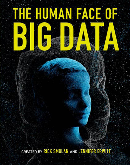 Yellow capital letters on a black background, "The Human Face of Big Data," above a blue, digitized face of a child in 3/4 profile view, with a larger silhouette of a similar face in light grey superimposed.