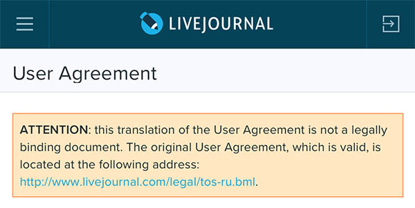 A screenshot from LiveJournal. It says "User Agreement. ATTENTION: this translation of the User Agreement is not a legally binding document. The original User Agreement, which is valid, is located at the following address: http://www.livejournal.com/legal/tos-ru.bml."