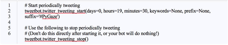 Two lines of code with comments: above first line of code it says "Start periodically tweeting" and above the second line it says "use the following to stop periodically tweeting," and "(Don't do this directly after starting it, or your bot will do nothing!)"