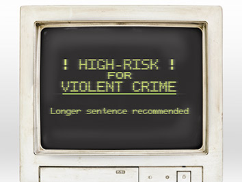Rendering of an old computer monitor. The screen says: "!High-Risk! for Violent Crime. Longer Sentence recommended."