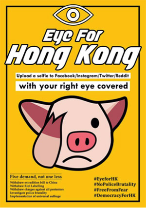 A yellow poster that says "Eye for Hong Kong. Upload a selfie to Facebook/Instagram/Twitter/Reddit with your right eye covered." There is a cartoon pig head covering its right eye with its hoof.