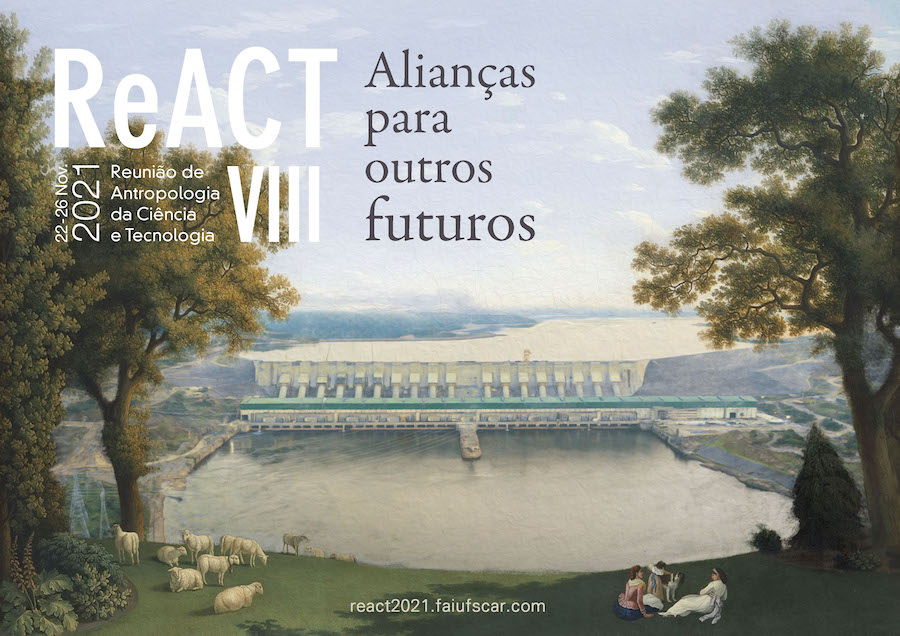 A poster for the ReACT conferences says, in Portuguese, "Alliances for other futures." It shows an illustration of a large dam with trees in the foreground.
