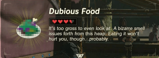 A screenshot from Legend of Zelda: Breath of the Wild shows a pixeled mystery food called Dubious food with the description "It's too gross to even look at. A bizarre smell issues forth from this heap. Eating it won't hurt you, though...probably."