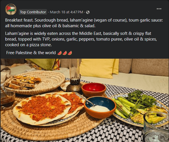 A screenshot of a dinner spread from a user in the Facebook Group "What Broke Vegans Eat" is captioned with a description of various dishes. It ends with the statement "Free Palestine & the world [three watermelon emojis]"