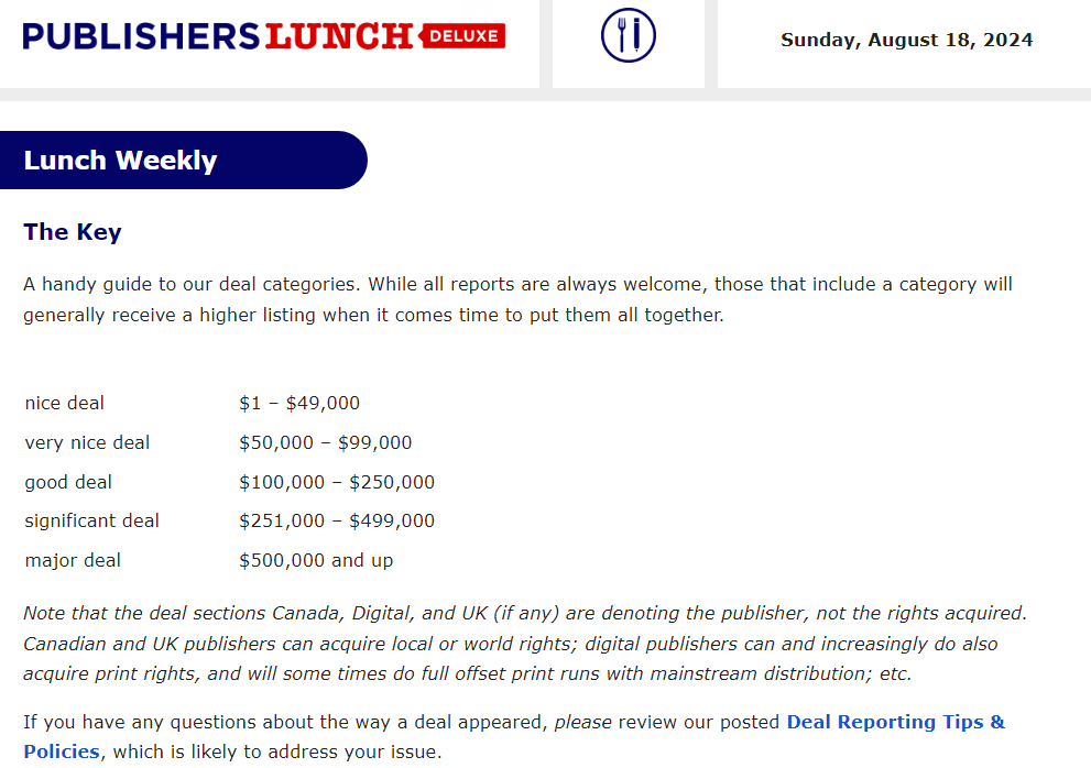 Screen shot of a web site called "Publisher's Lunch". The photo shows organized text. The title is "Lunch weekly" and under it a smaller subtitle that reads "The Key". It presents a range of book deals from 1$ to 500K$ and qualifes those deals as nice, very nice, good, significant, and major 