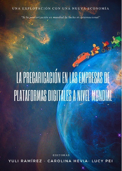 A book cover with the title "La Precarcación el las Empresas de Plataformas Digitales a Nivel Mundial" (translated into English: "Precarious Work in Global Digital Platform Companies") of a blue planet earth with stylized gig workers on it, amid a galaxy background.