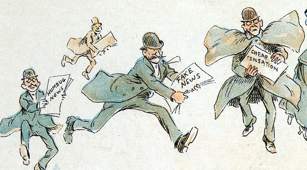 Historical-looking cartoon of men in suits and bowler hats running around with paper labelled "fake news," "humbug news," and "cheap sensation".