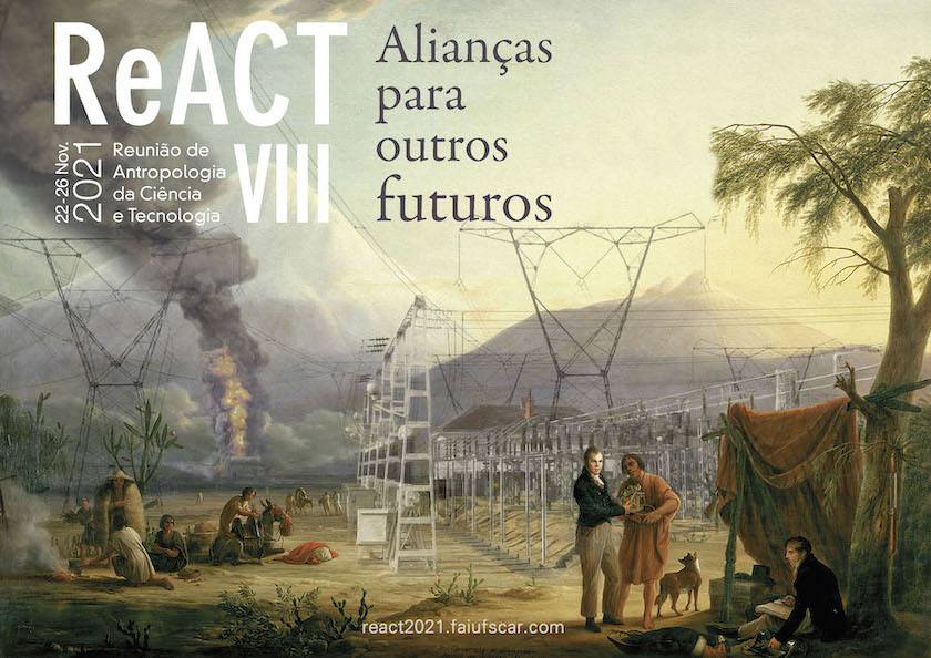 A poster for the ReACT conference says, in Portuguese, "Alliances for other futures." It shows an illustration of colonial people interacting with Indigenous people, but standing in front of a large electrical power facility.